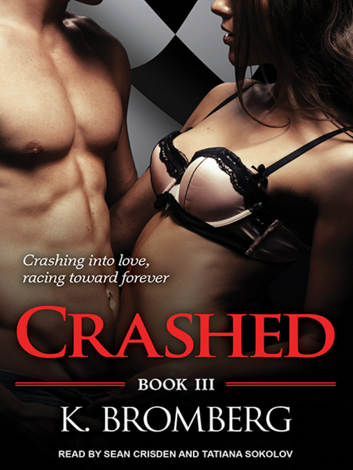 Title details for Crashed by K. Bromberg - Available.